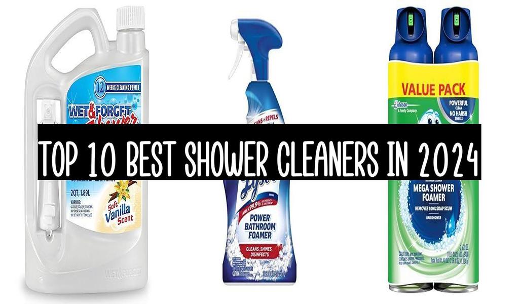 Top 10 Best Shower Cleaners In 2024