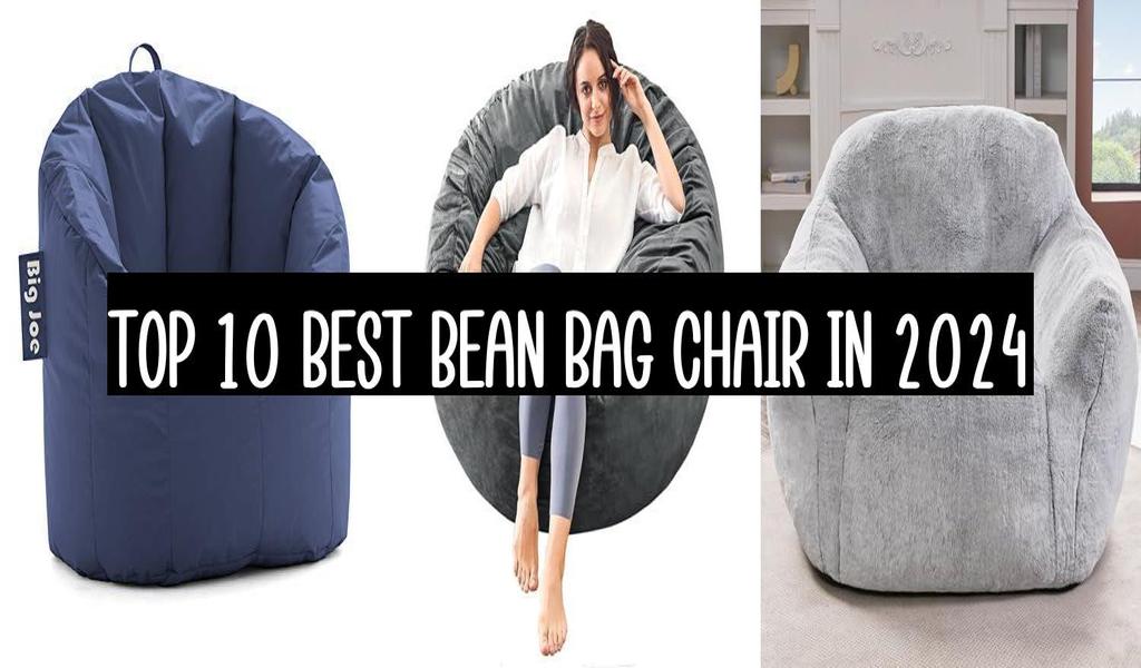 Top 10 Best Bean Bag Chair In 2024